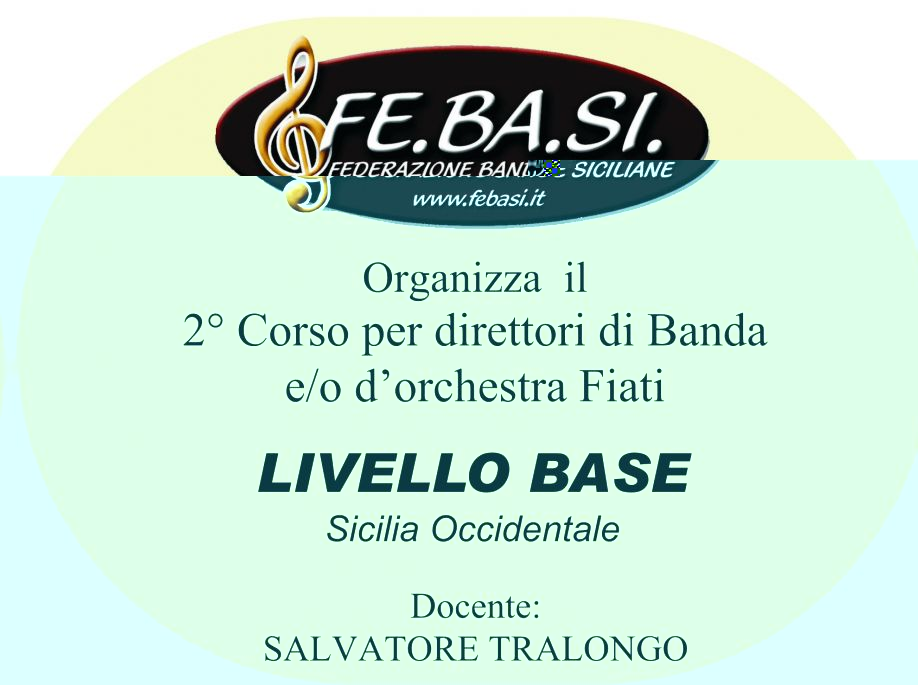 2° Corso per Direttori di Banda e/o d’Orchestra Fiati – Livello Base – SICILIA OCCIDENTALE