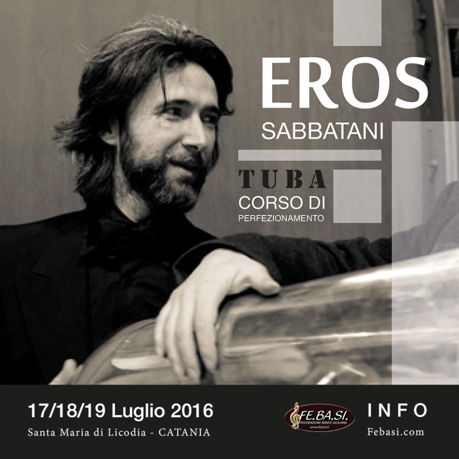 CORSO DI PERFEZIONAMENTO – TUBA – con EROS SABBATANI – 17-19 luglio 2016